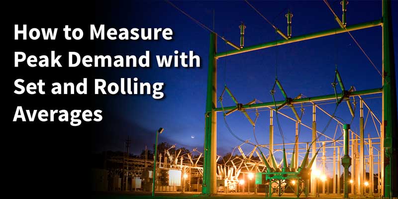 How to Measure Peak Demand with Set and Rolling Averages